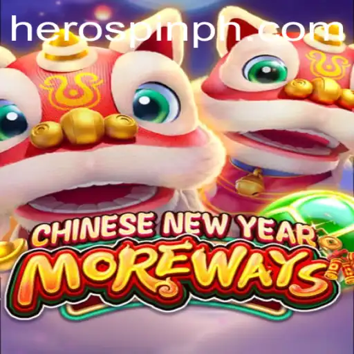 Unveiling the Thrill of CHINESENEWYEARMOREWAYS Featuring HeroSpin