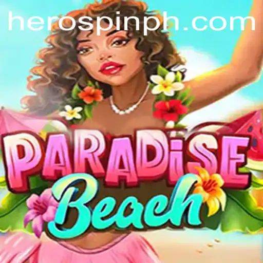 ParadiseBeach: Unveiling the Thrilling Experience of HeroSpin