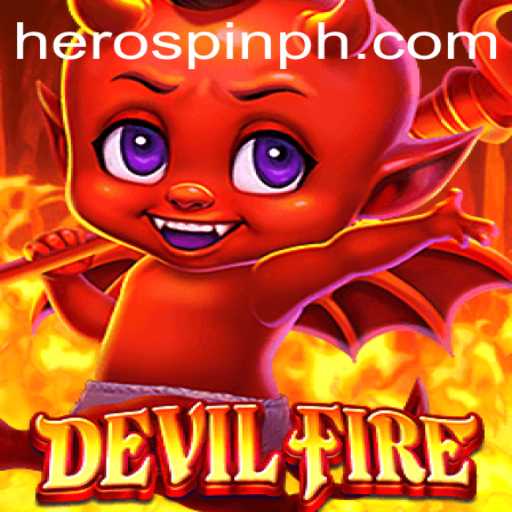 Unleashing the Power within DevilFire: A Comprehensive Guide to HeroSpin