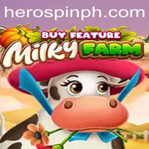 Discover the Exciting World of MilkyFarmBuyFeature and Its HeroSpin Adventure