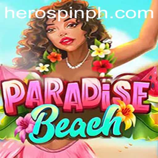 ParadiseBeach: Unveiling the Thrilling Experience of HeroSpin